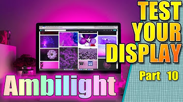 Ambilight tests v2.01 | Test your display | #10