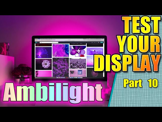 Ambilight tests v2.01, Test your display