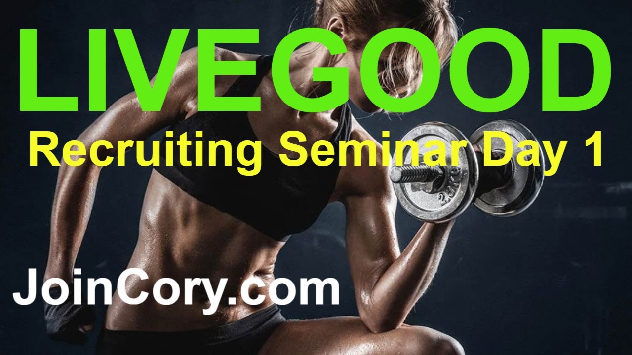 LiveGood Recruiting Seminar (Day 1) "How-To" Strategy Training