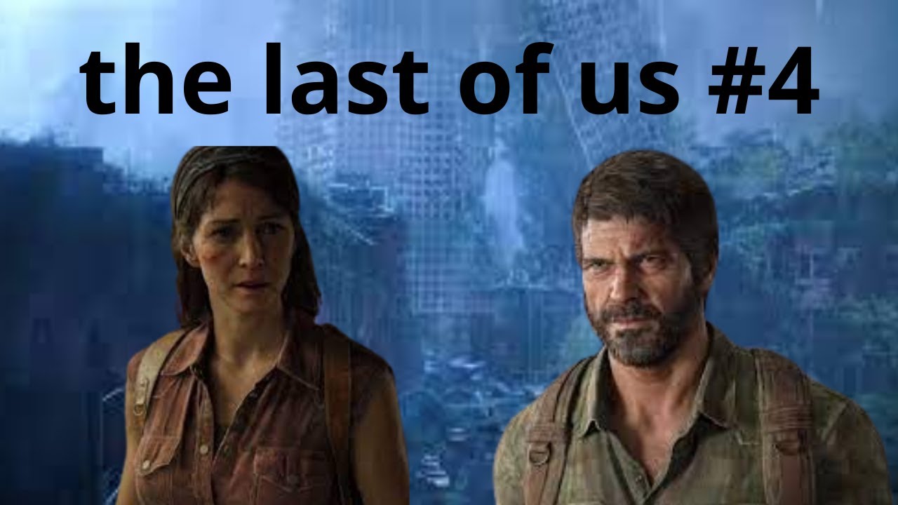 The last of us playthrough 4 nocommentary youtube