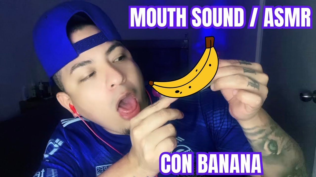 ASMR MOUTH SOUND /  CON BANANA