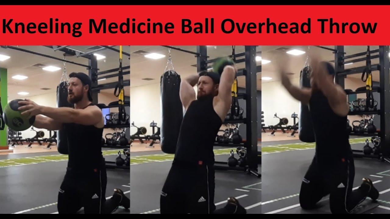 Kneeling Medicine Ball Overhead Throw YouTube