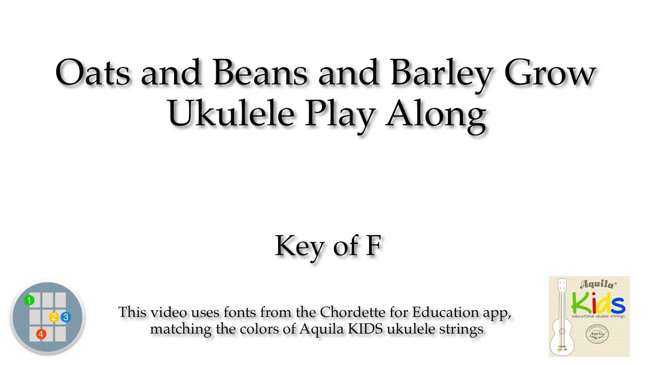 Oats and Beans and Barley Grow Ukulele Play Along (in F) YouTube
