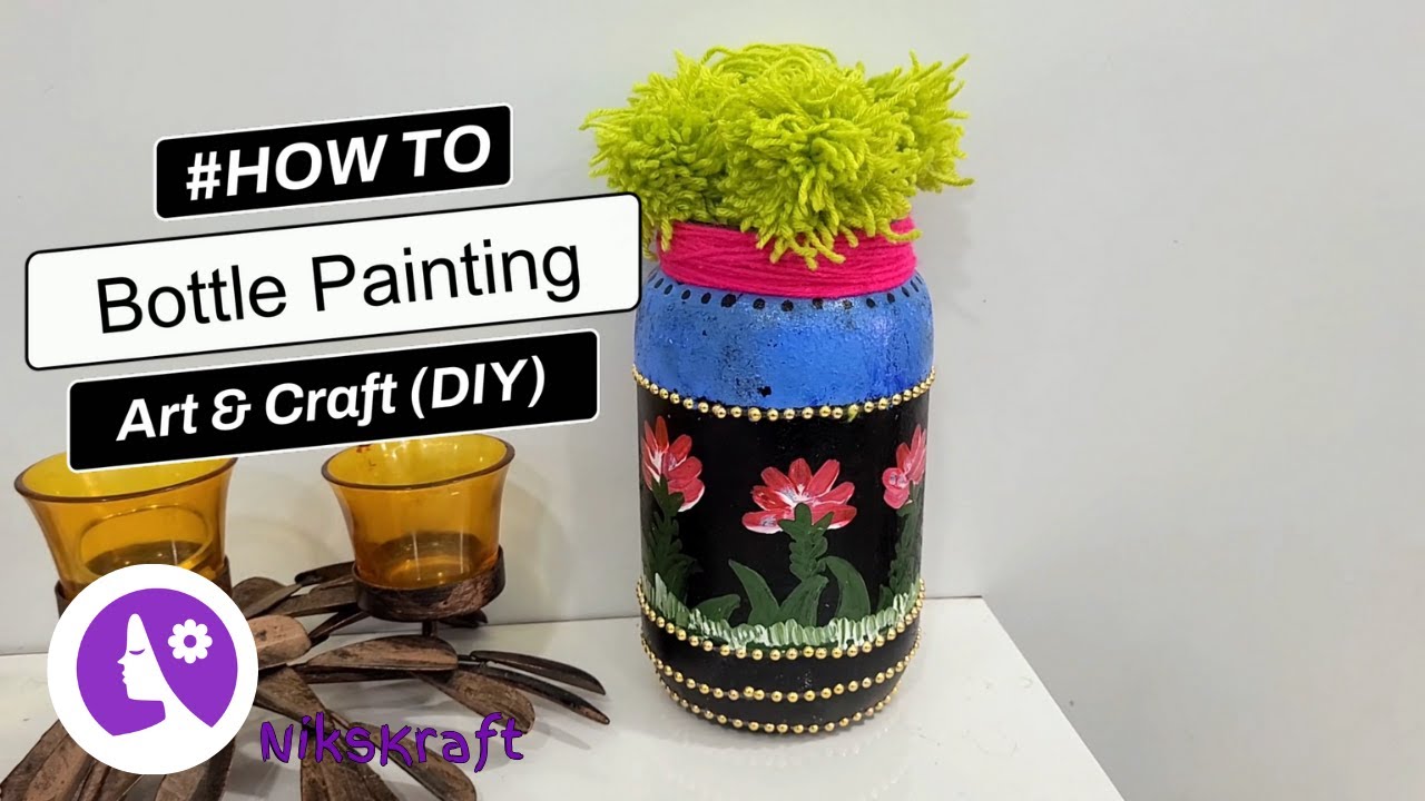 DIY Easy Bottle Art 🎨 | Beautiful Bottle Painting Ideas | Art & Craft ...