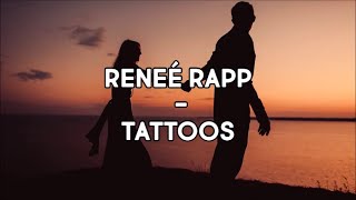 Reneé Rapp - Tattoos (Lyrics)