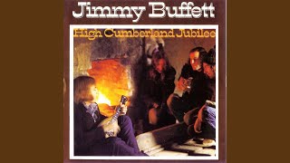 Video thumbnail of "Jimmy Buffett - High Cumberland Jubilee/Comin' Down Slow"