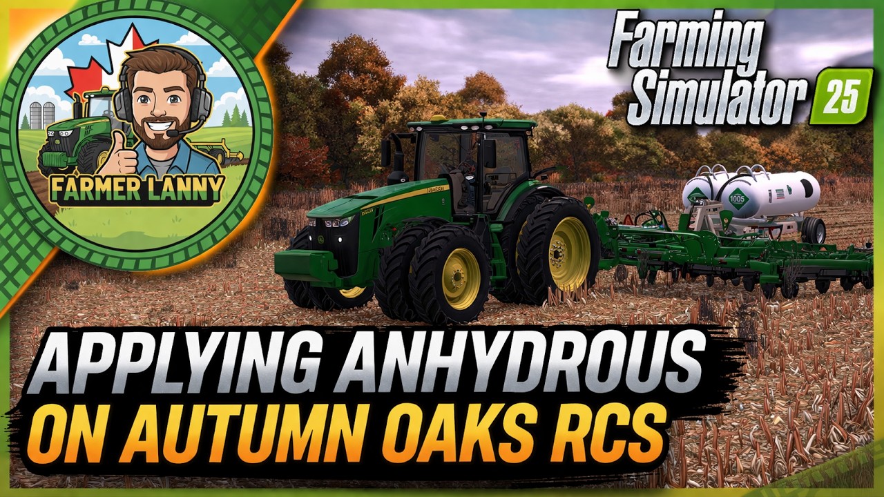 🔴 LIVE – Anhydrous Season Is HERE! 💨 Autumn Oaks RCS FS25 Live - YouTube