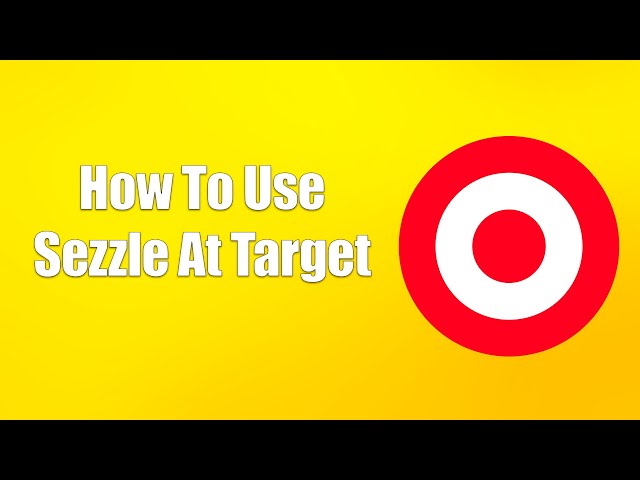 8 Solutions) Why is Sezzle card not working at Target - UniTopTen