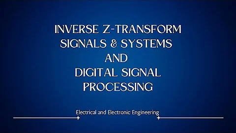 Direct Computation of Inverse Z-Transform | Signals and Systems | Digital Signal Processing DSP