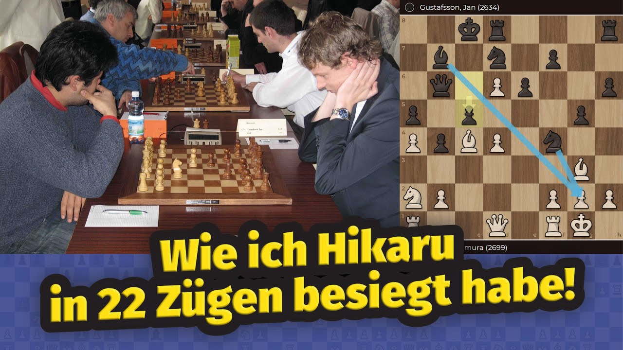 Wie ich Hikaru in 22 Zügen besiegte!