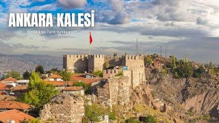 Ankara Kalesi Türkiye Tarih Rehberi