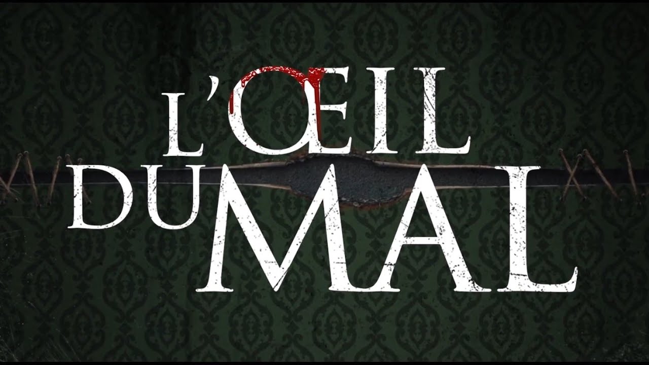 L'OEIL DU MAL - Bande-annonce en VF - YouTube