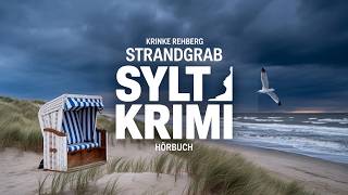 Strandgrab – Krinke Rehberg | Sylt Krimi | Hörbuch