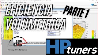 TUTORIAL HP TUNERS "EFICIENCIA VOLUMETRICA" PARTE 1