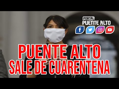 PUENTE ALTO SALE DE CUARENTENA ? || PORTAL PUENTE ALTO