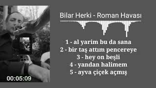 Roman havası - Bilar Herki