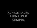 Achille Lauro - Ora e per sempre - Testo / Lyrics