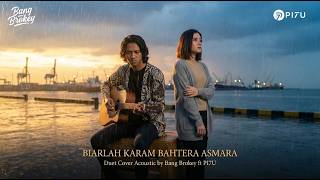 DUET PATAH HATI MELAYU | BIARLAH KARAM BAHTERA ASMARA - BANG BROKEY ft. PI7U | Slow Rock Melayu