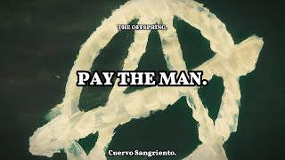 Pay the man - The Offspring (sub Español e Ingles)