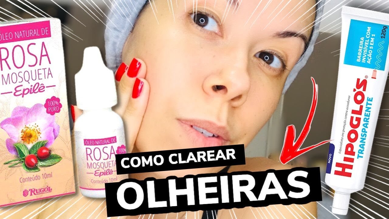 Como CLAREAR OLHEIRAS e MANCHAS no Rosto | HipoGlos + Óleo de Rosa ...