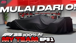 Berjuang Dari Bawah! Let's Go! | F1 23 My Team Episode 1