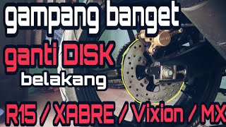 Ganti cakram belakang R15 / Vixion / Xabre / MX Ganti cakram belakang R15 / Vixion / Xabre / MX