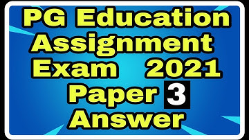 NSOU PG Education Paper 3 | Assignment Exam 2021 Answer PG ED PAPER 3 | #PG_ED_ASSIGNMENT_ANSWER