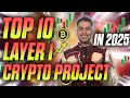 My Top 10 Layer 1 Crypto Projects (Just My Opinion)
