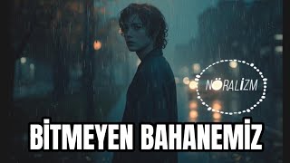 Nöralizm - Bitmeyen Bahanemiz Kader Neuro Arabesk Pop Ballad