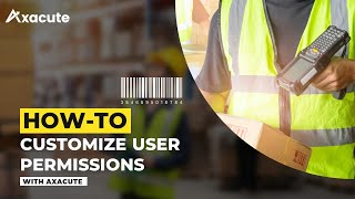 How-To Series | 03 How To Customize User Permissions | Axacute