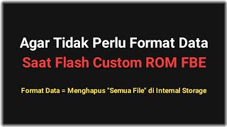 Download Lagu Cara Agar TIDAK PERLU FORMAT DATA Saat Instal Custom ROM FBE MP3