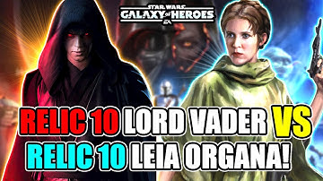 RELIC 10 Lord Vader vs RELIC 10 Leia Organa | SWGoH