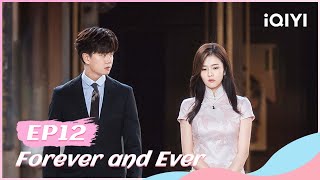 🍏 【FULL】一生一世 EP12 | Forever and Ever | iQIYI Romance