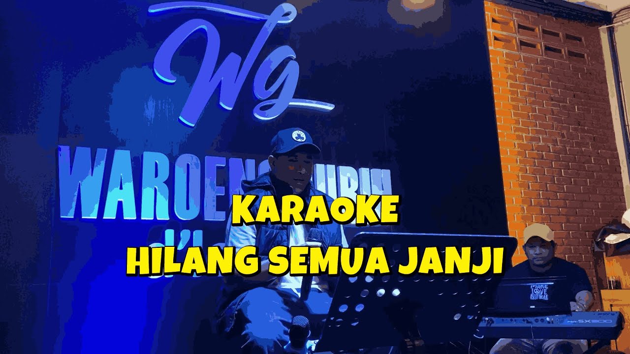 Hilang Semua Janji ( KARAOKE ) Vocal Cowok