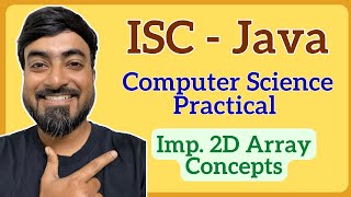 Class XII ISC Computer Science Practical - Very Important 2D Arrays (Matrices) Concepts