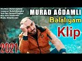 Murad adaml  blalyam 2021