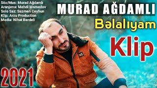 Murad Ağdamlı - Bəlalıyam 2021 Resimi