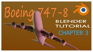 Boeing 747-8 | Blender Tutorial | Chapter 3