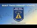 Bukit Timah Primary School Song Cover
