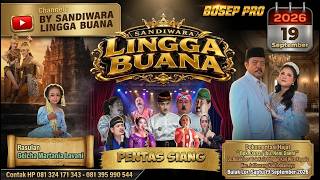 LIVE SANDIWARA LINGGA BUANA Bulak Lor, Saptu 19 September 2026    PENTAS siang CERITA
