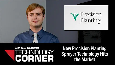 [Technology Corner] New Precision Planting Sprayer Technology Hits the Market
