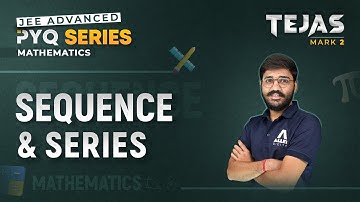 Sequence Series | Previous Year Questions for JEE Advanced 2024 | Tejas PYQ Series | @ALLENJEE