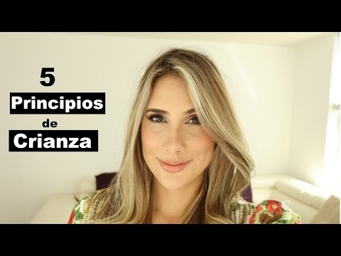 Video: 5 Principios Fundamentales De La Crianza De Los Hijos