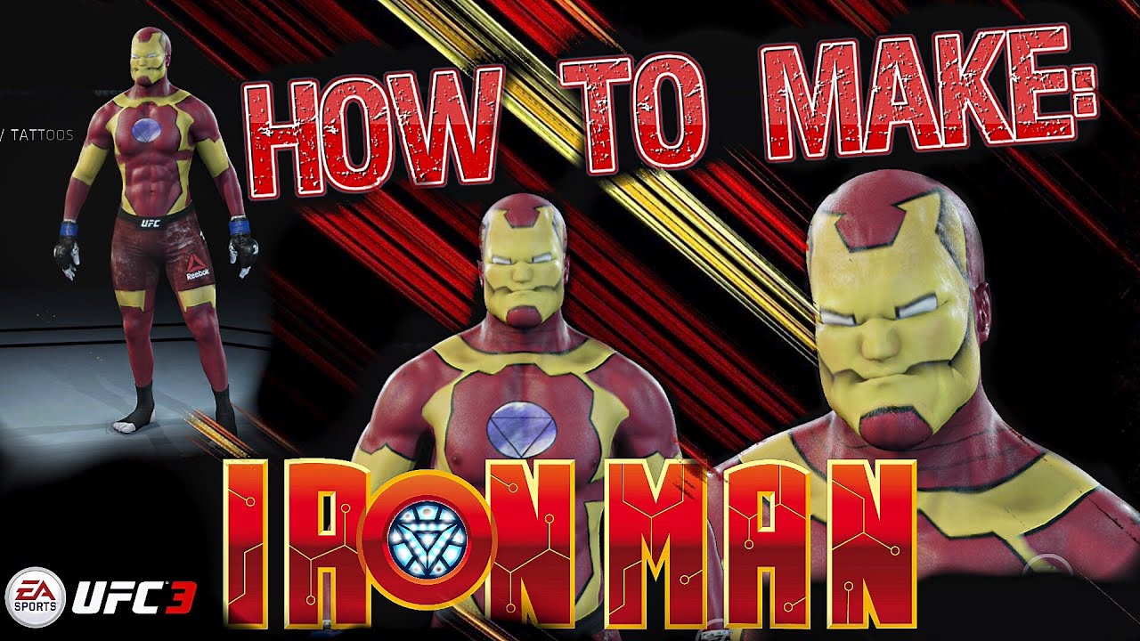 How To Make Iron Man In Ea Sports Ufc 3 Step By Step Tutorial Youtube