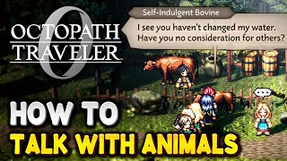 Octopath Traveler 0 How To Talk With Animals How To Unlock Animal Whisperer