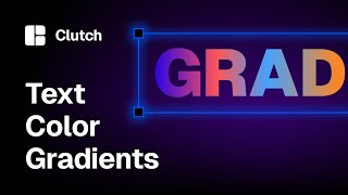 Clutch Tips - Text Color Gradients