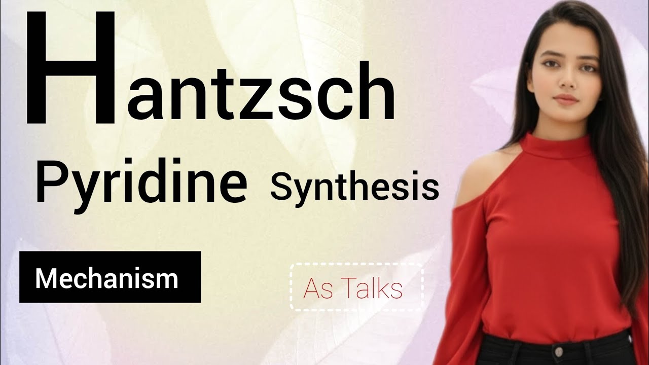 Hantzsch Pyridine Synthesis | Mechanism | Organic Heterocyclic ...