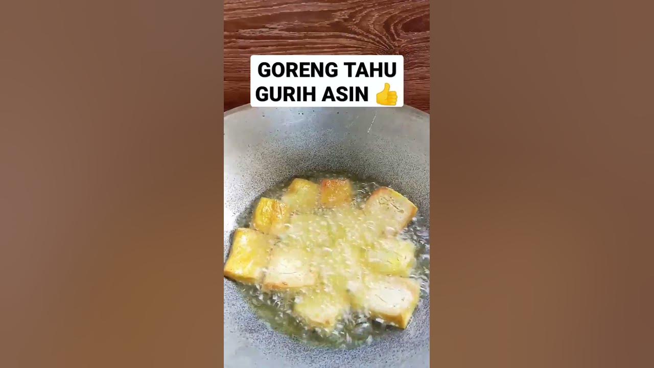 Goreng Tahu, Gurih, Asin Nikmat, Mantap 👌