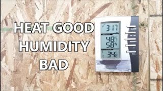 Heat Good, Humidity Bad