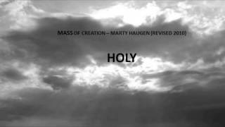 Video thumbnail of "HOLY -  MASS OF CREATION REV 2010"